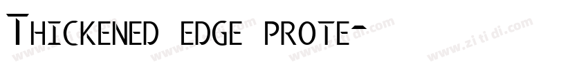 Thickened edge prote字体转换
